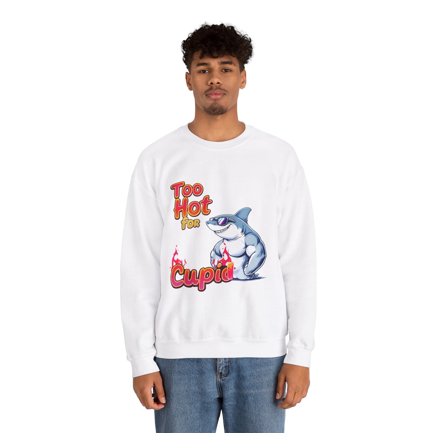 Too hot for cupid Valentine Sweatshirt