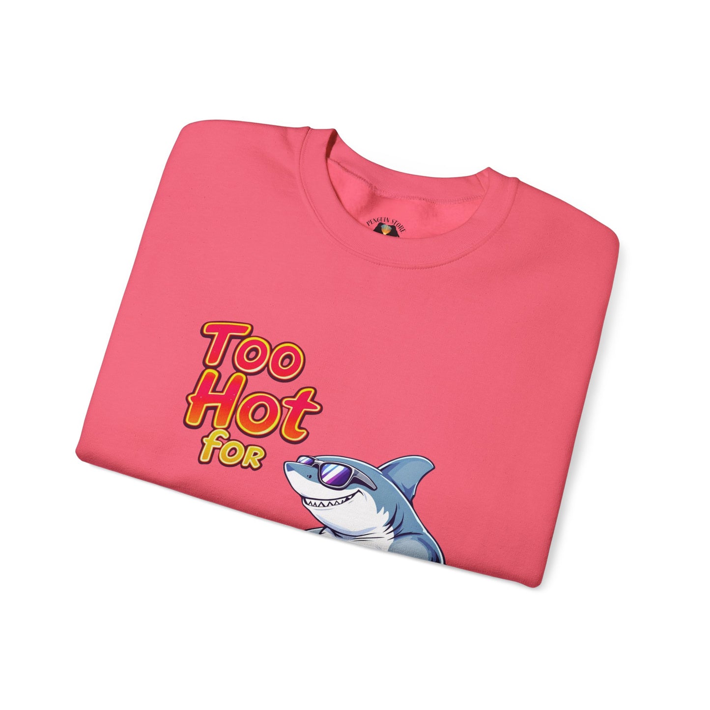 Too hot for cupid Valentine Sweatshirt