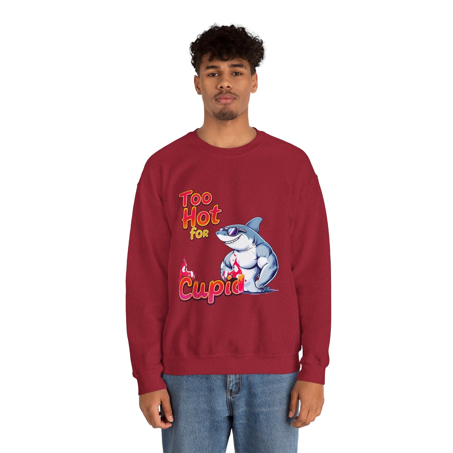 Too hot for cupid Valentine Sweatshirt