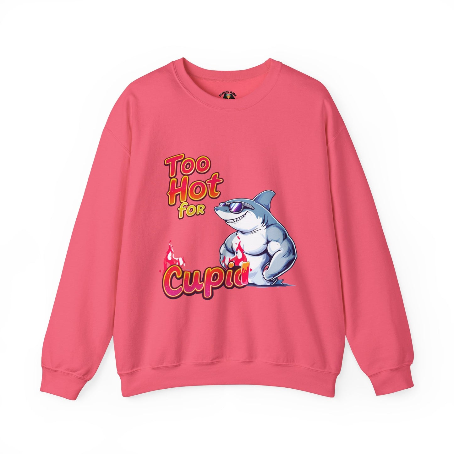 Too hot for cupid Valentine Sweatshirt