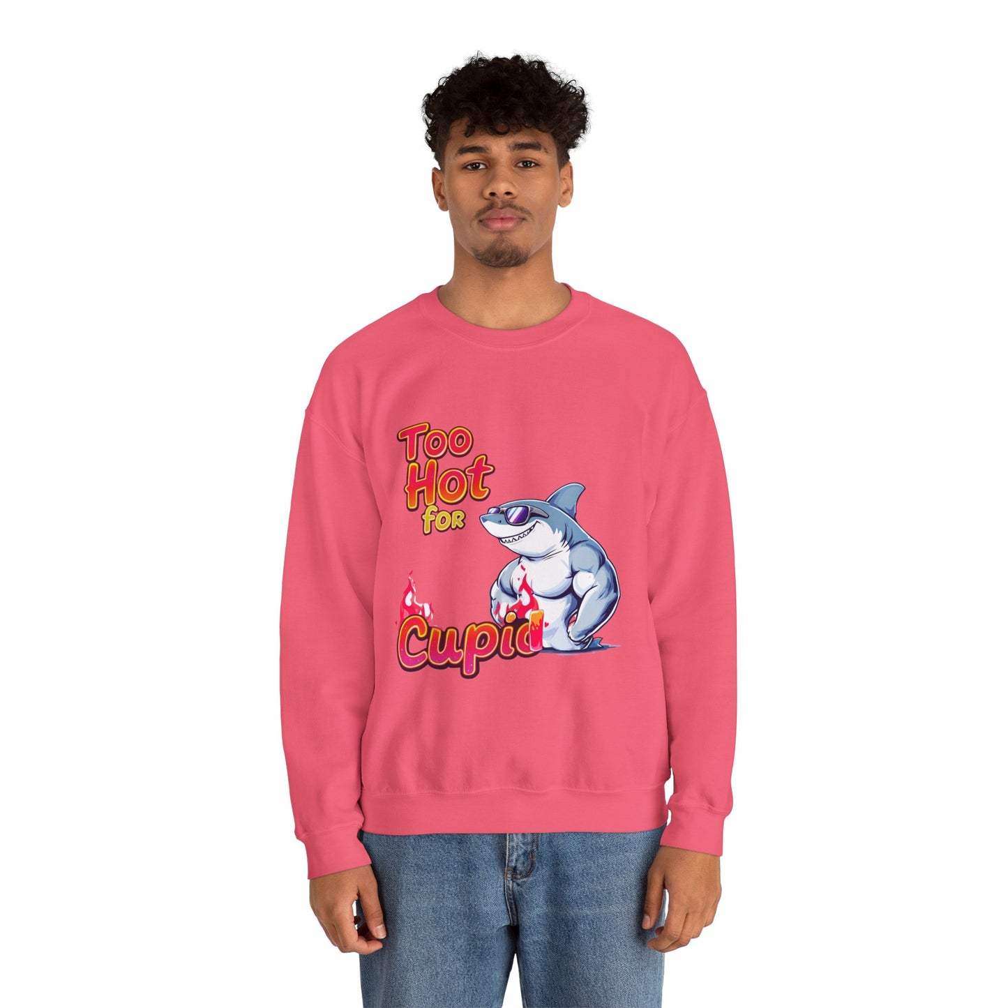 Too hot for cupid Valentine Sweatshirt