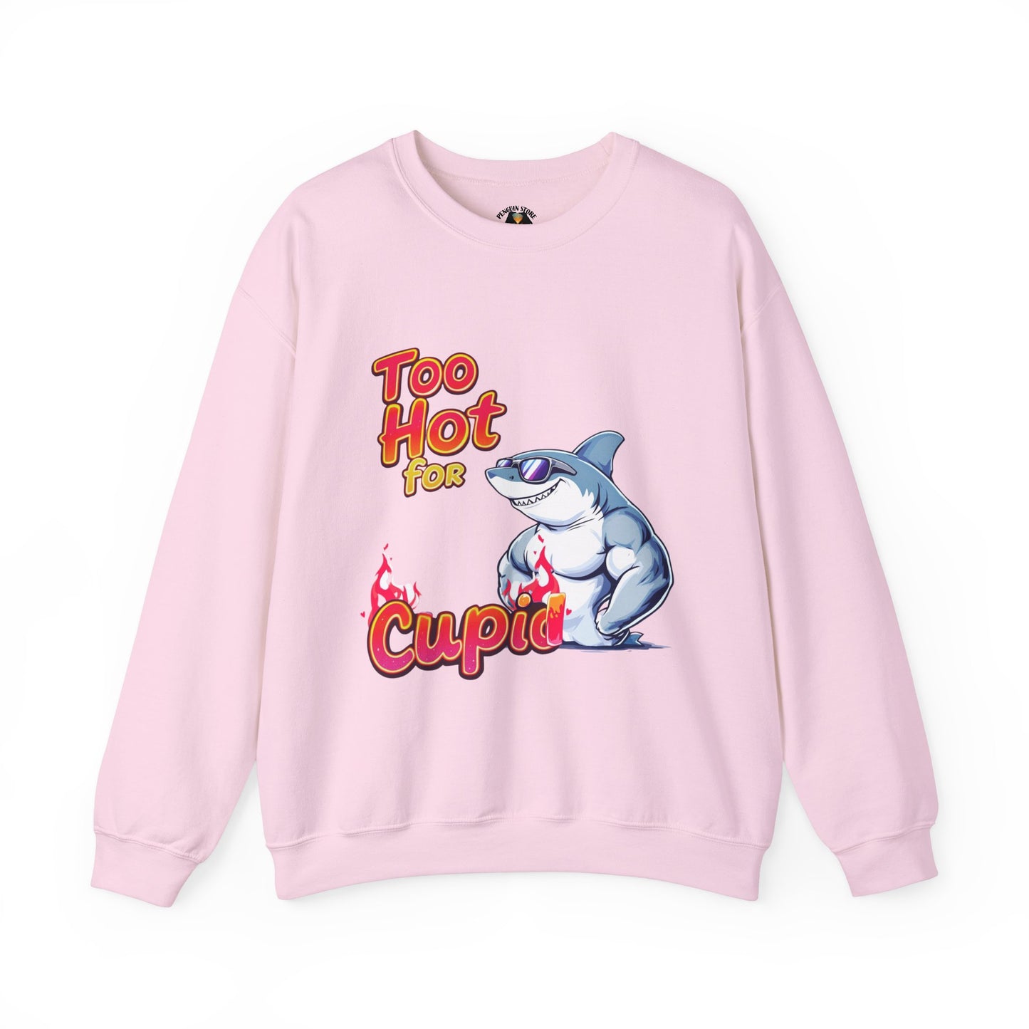 Too hot for cupid Valentine Sweatshirt