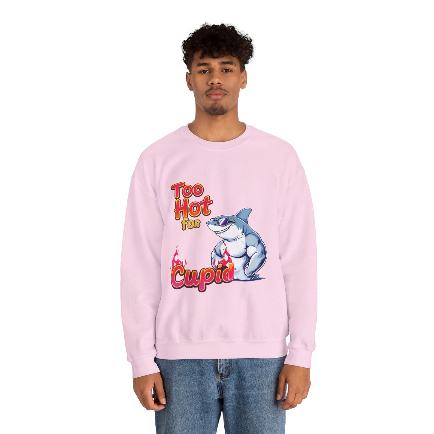 Too hot for cupid Valentine Sweatshirt